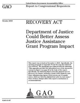 portada Recovery Act: Department of Justice could better assess Justice Assistance Grant program impact: report to congressional requesters.