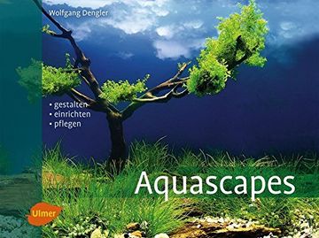 portada Aquascapes: Gestalten, Einrichten, Pflegen (en Alemán)