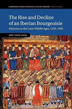 portada The Rise and Decline of an Iberian Bourgeoisie (Cambridge Studies in Medieval Life and Thought: Fourth Series) (en Inglés)