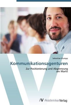 portada Kommunikationsagenturen: Zur Positionierung und Abgrenzung  am Markt