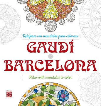 portada Gaudí - Barcelona: Relajarse Con Mandalas Para Colorear