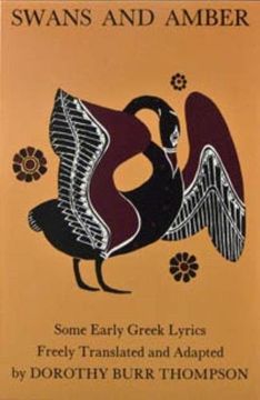 portada Swans and Amber: Some Early Greek Lyrics Freely Translated and Adapted (en Inglés)