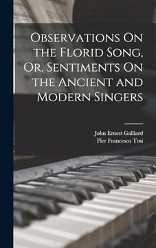 portada Observations on the Florid Song, or, Sentiments on the Ancient and Modern Singers (en Inglés)