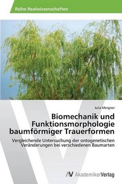 portada Biomechanik Und Funktionsmorphologie Baumformiger Trauerformen
