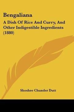 portada bengaliana: a dish of rice and curry, and other indigestible ingredients (1880) (en Inglés)