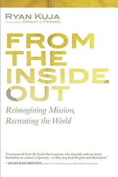 portada From the Inside Out: Reimagining Mission, Recreating the World (in English)