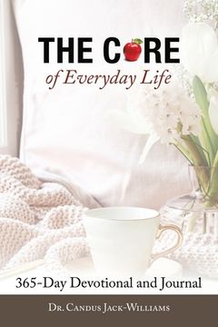 portada The Core of Everyday Life: 365 Devotions and Journal (en Inglés)