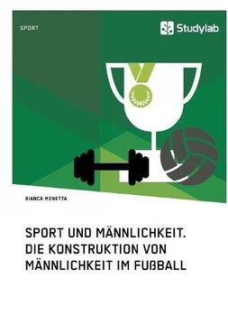 portada Sport Und Mannlichkeit. Die Konstruktion Von Mannlichkeit Im Fuball (German Edition)