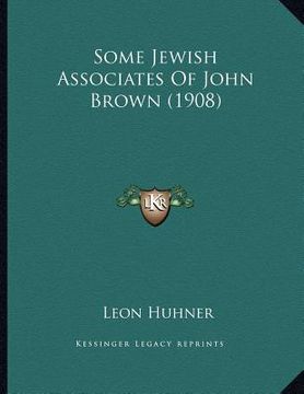 portada some jewish associates of john brown (1908) (en Inglés)