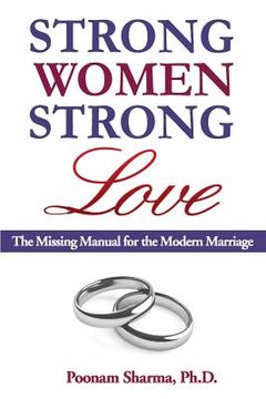 portada Strong Women, Strong Love: The Missing Manual for the Modern Marriage (in English)