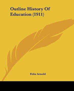 portada outline history of education (1911) (en Inglés)