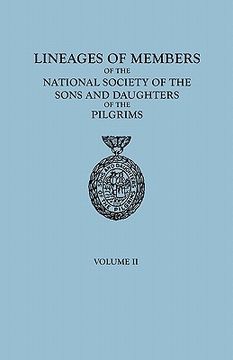 portada lineages of members of the national society of the sons and daughters of the pilgrims, 1929-1952. in two volumes. volume ii (en Inglés)