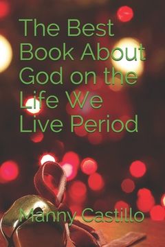 portada The Best Book About God on the Life We Live Period (en Inglés)