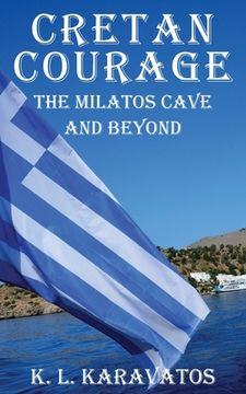 portada Cretan Courage: The Milatos Cave and Beyond (in English)