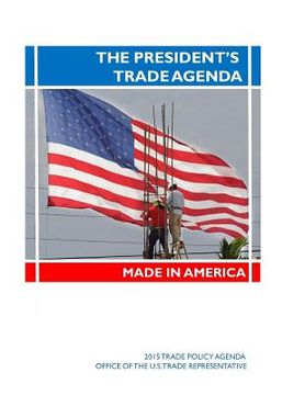 portada The President's Trade Agenda: 2015 Trade Policy Agenda (en Inglés)