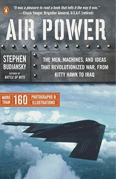 portada Air Power: The Men, Machines, and Ideas That Revolutionized War, From Kitty Hawk to Iraq 