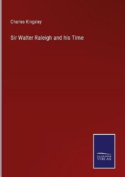 portada Sir Walter Raleigh and his Time (en Inglés)
