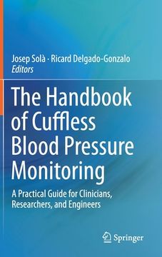 portada The Handbook of Cuffless Blood Pressure Monitoring: A Practical Guide for Clinicians, Researchers, and Engineers (en Inglés)
