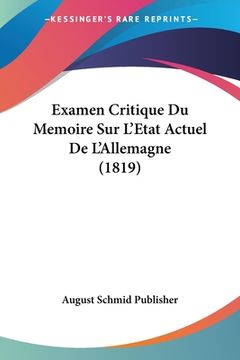 portada Examen Critique Du Memoire Sur L'Etat Actuel De L'Allemagne (1819) (en Francés)