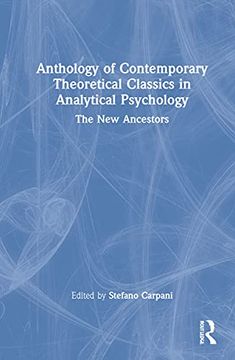 portada Anthology of Contemporary Theoretical Classics in Analytical Psychology: The new Ancestors (in English)