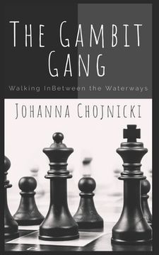 portada The Gambit Gang: Walking InBetween the Waterways (en Inglés)