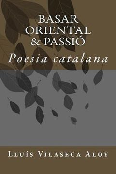 portada Basar oriental & Passió: Poesia catalana (en Catalá)