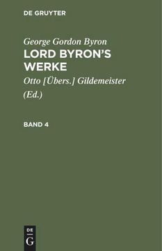 portada George Gordon Byron: Lord Byron¿ S Werke. Band 4 (en Alemán)
