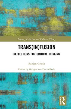 portada Trans(In)Fusion: Reflections for Critical Thinking (Literary Criticism and Cultural Theory) (en Inglés)