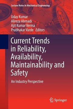 portada Current Trends in Reliability, Availability, Maintainability and Safety: An Industry Perspective