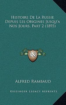 portada Histoire De La Russie Depuis Les Origines Jusqu'a Nos Jours, Part 2 (1893) (in French)