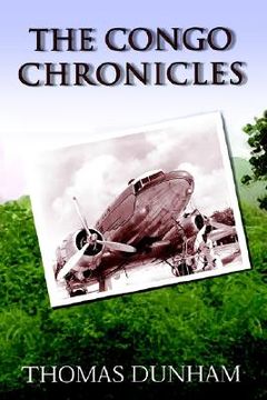 portada the congo chronicles: a pilot's memoir (en Inglés)