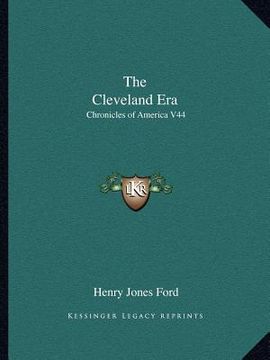 portada the cleveland era: chronicles of america v44 (in English)