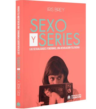 portada Sexo y Series. Las Sexualidades Femeninas, una Revolución Televisiva (in Spanish)