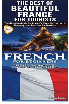 portada The Best of Beautiful France for Tourists & French for Beginners (Travel Guide Box Set) (Volume 3)