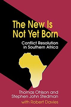 portada The new is not yet Born: Conflict Resolution in Southern Africa (in English)