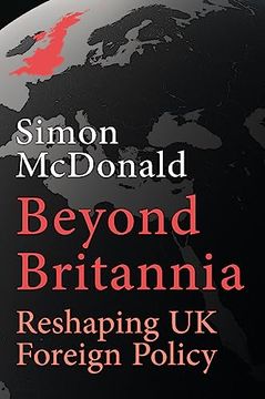 portada Beyond Britannia: Reshaping uk Foreign Policy (en Inglés)