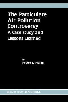 portada the particulate air pollution controversy: a case study and lessons learned (en Inglés)