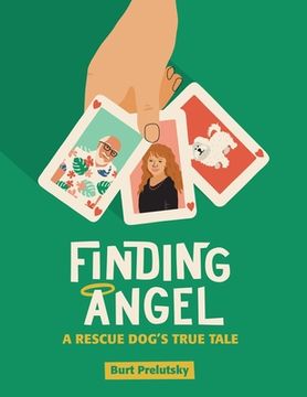 portada Finding Angel - A Rescue Dog's True Tale (en Inglés)