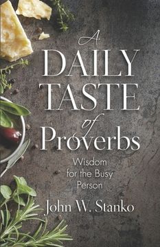 portada A Daily Taste of Proverbs: Wisdom for the Busy Person (en Inglés)