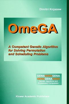 portada omega: a competent genetic algorithm for solving permutation and scheduling problems (en Inglés)