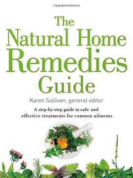 portada The Natural Home Remedies Guide: A step-by-step guide to safe and effective treatments for common ailments (Healing Guides)