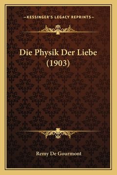 portada Die Physik Der Liebe (1903) (en Alemán)