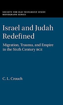 portada Israel and Judah Redefined: Migration, Trauma, and Empire in the Sixth Century bce (Society for old Testament Study Monographs) (en Inglés)