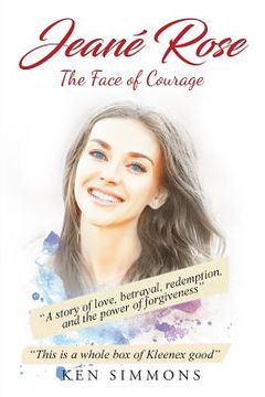 portada Jeane Rose: The Face of Courage (in English)