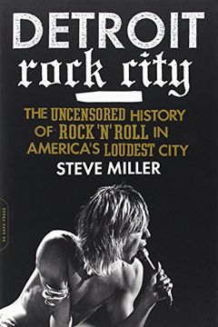 portada detroit rock city: the uncensored history of rock 'n' roll in america's loudest city (en Inglés)