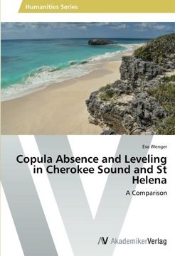 portada Copula Absence and Leveling in Cherokee Sound and St Helena: A Comparison