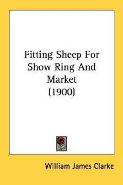 portada fitting sheep for show ring and market (1900) (en Inglés)