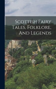 portada Scottish Fairy Tales, Folklore, And Legends