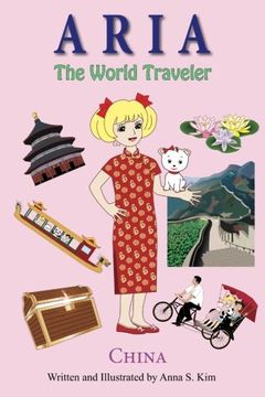 portada Aria the World Traveler:  China: fun and educational children's picture book for age 4-10 years old