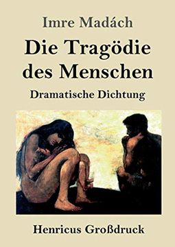 portada Die Tragödie des Menschen (Großdruck): Dramatische Dichtung 